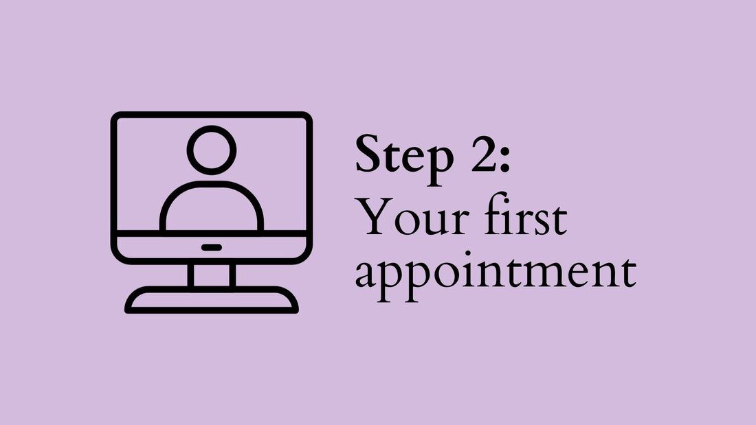 Your first appointment